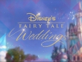 Disney's Fairy Tale Weddings