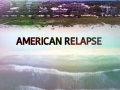American Relapse
